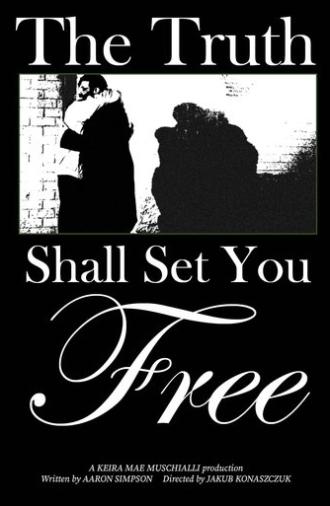 The Truth Shall Set You Free (2025)