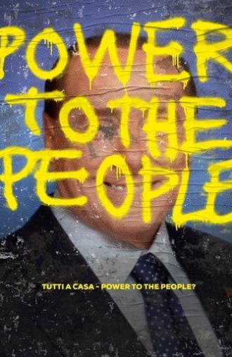 Tutti a casa - Power to the People? (2017)