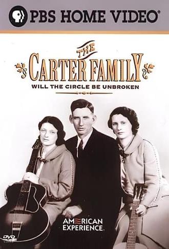 The Carter Family: Will the Circle Be Unbroken (2005)