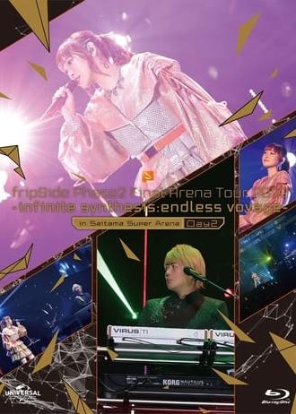 fripSide Phase2 Final Arena Tour 2022 -infinite synthesis:endless voyage- in Saitama Super Arena Day2 (2022)