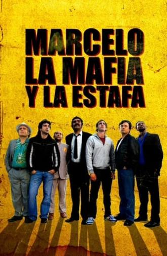 Marcelo, la mafia y la estafa (2012)