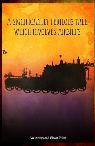 A Significantly Perilous Tale Which Involves Airships (2010)