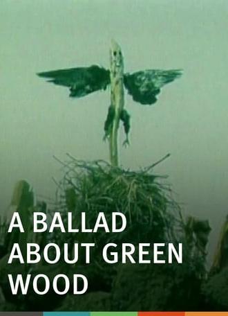 A Ballad About Green Wood (1983)