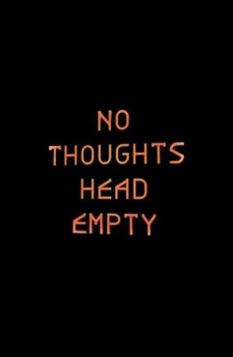 No Thoughts Head Empty (2021)