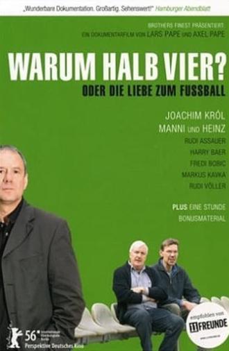 Warum halb vier? (2006)