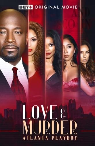 Love & Murder: Atlanta Playboy (2023)