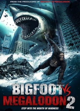 Bigfoot vs Megalodon 2 (2023)