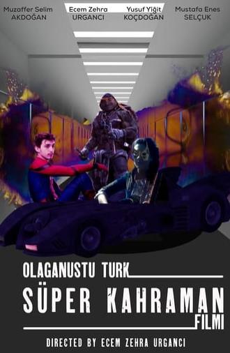 Olağanüstü Türk Süper Kahraman Filmi (2024)