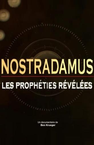 Nostradamus: The Prophecies Revealed (2015)