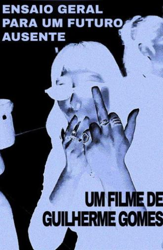 Ensaio Geral Para Um Futuro Ausente (2026)