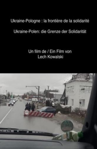 Ukraine-Poland: The Border of Solidarity (2022)