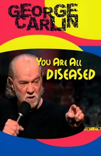 George Carlin: You Are All Diseased (1999)