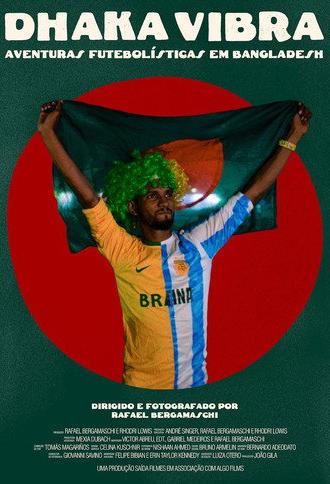 Dhaka Vibra – Aventuras Futebolísticas em Bangladesh (2026)