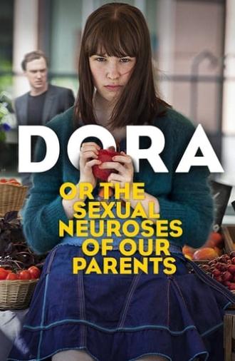 Dora or The Sexual Neuroses of Our Parents (2015)