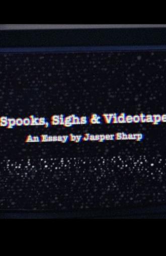 Spooks, Sighs and Videotape (2019)