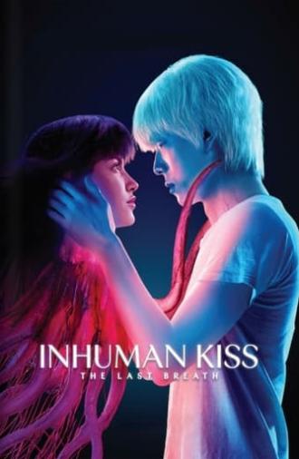 Inhuman Kiss: The Last Breath (2023)