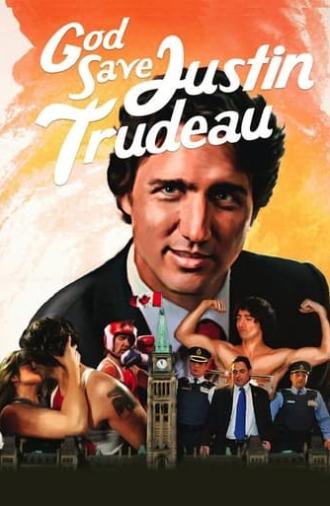 God Save Justin Trudeau (2014)