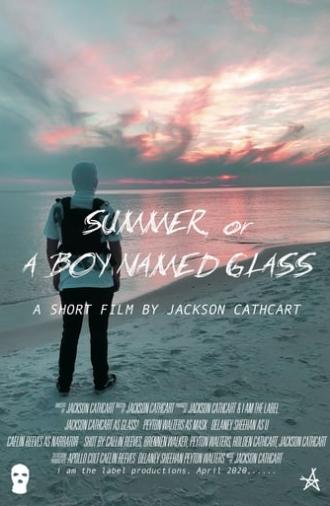 Summer, or A Boy Named Glass (2020)