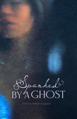 Spanked by a Ghost (2025)