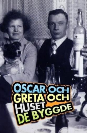 Oscar och Greta och huset de byggde (2017)