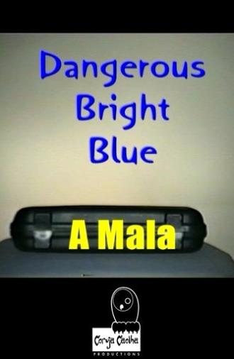 Dangerous Bright Blue (2002)