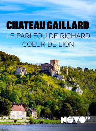 Château Gaillard : le pari fou de Richard Coeur de Lion (2026)