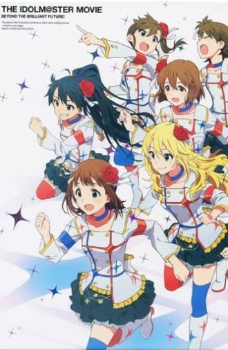 THE iDOLM@STER MOVIE: Beyond the Brilliant Future! (2014)