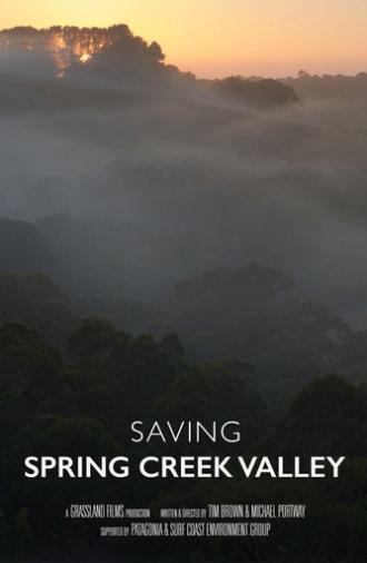 Saving Spring Creek Valley (2026)