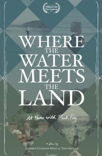 Where the Water Meets the Land: At Home With Mark Fry (2025)