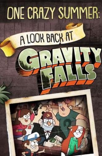 One Crazy Summer: A Look Back at Gravity Falls (2018)