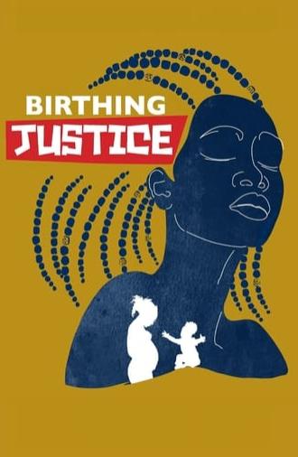 Birthing Justice (2023)