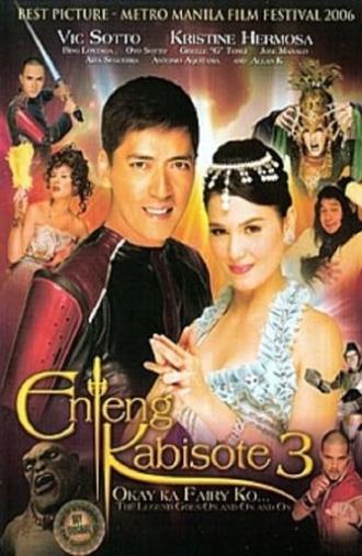 Enteng Kabisote 3: Okay ka, Fairy ko... The Legend Goes on and on and On (2006)