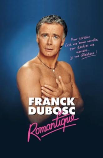 Franck Dubosc : Romantique (2005)