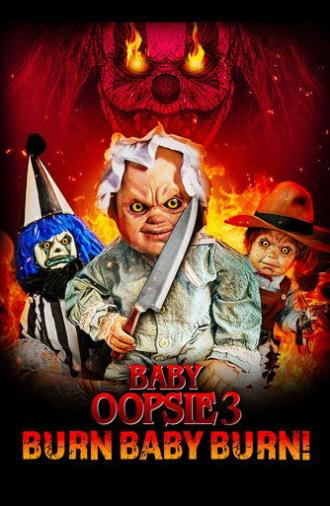 Baby Oopsie 3: Burn Baby Burn (2024)