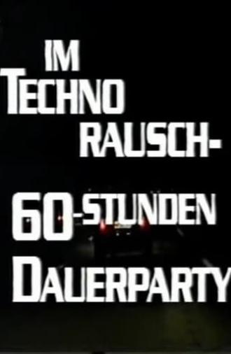 Im Techno-Rausch - 60 Stunden Dauerparty (1996)