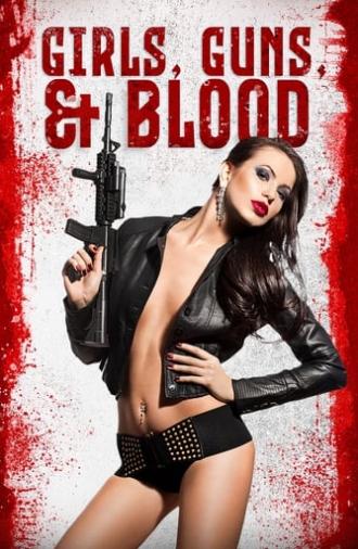 Girls Guns and Blood (2019)