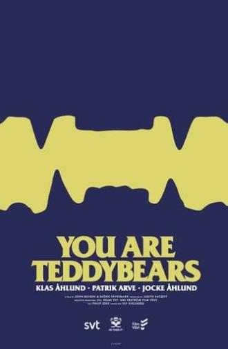 You are Teddybears (2017)