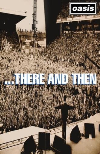 Oasis: ...There And Then (1996)