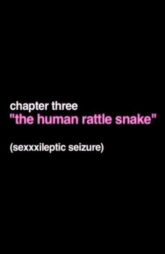 The Human Rattle Snake (2015)