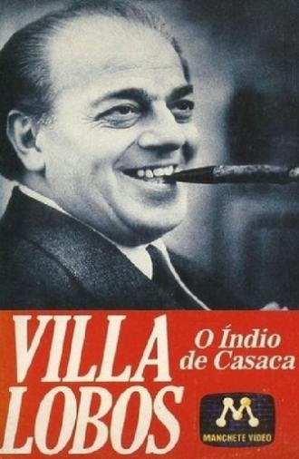 Villa-Lobos - O Índio de Casaca (1987)