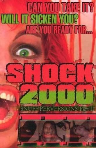 Shock 2000: Snuff Perversions Part II (2000)