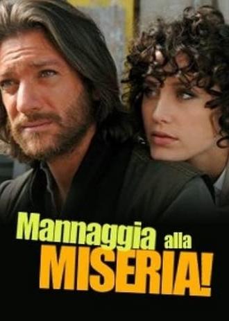 Mannaggia alla miseria! (2009)