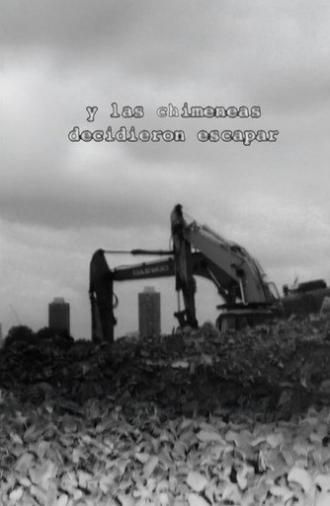 And the Chimneys Decided to Escape (2006)