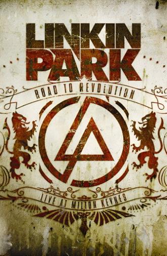 Linkin Park: Road to Revolution - Live at Milton Keynes (2008)