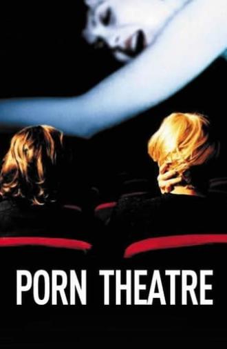 Porn Theatre (2002)