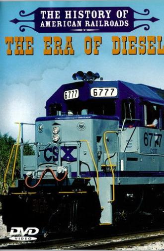 The History of American Railroads: The Era of Diesel (2007)
