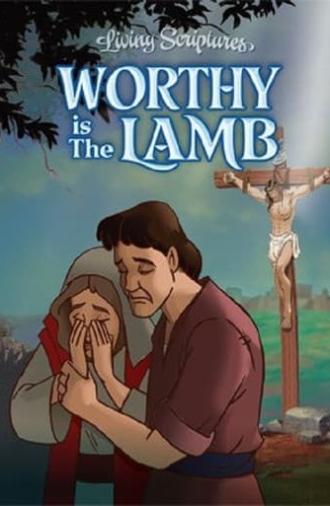 Worthy is the Lamb (2004)