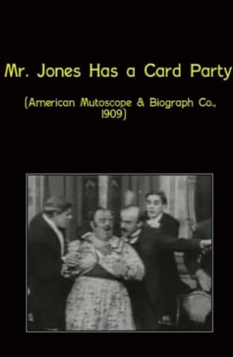 Mr. Jones Has a Card Party (1909)