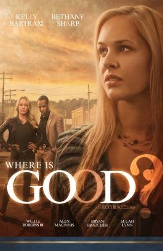Where is Good? (2015)