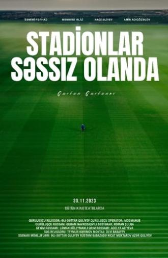 Stadionlar Səssiz Olanda (2023)